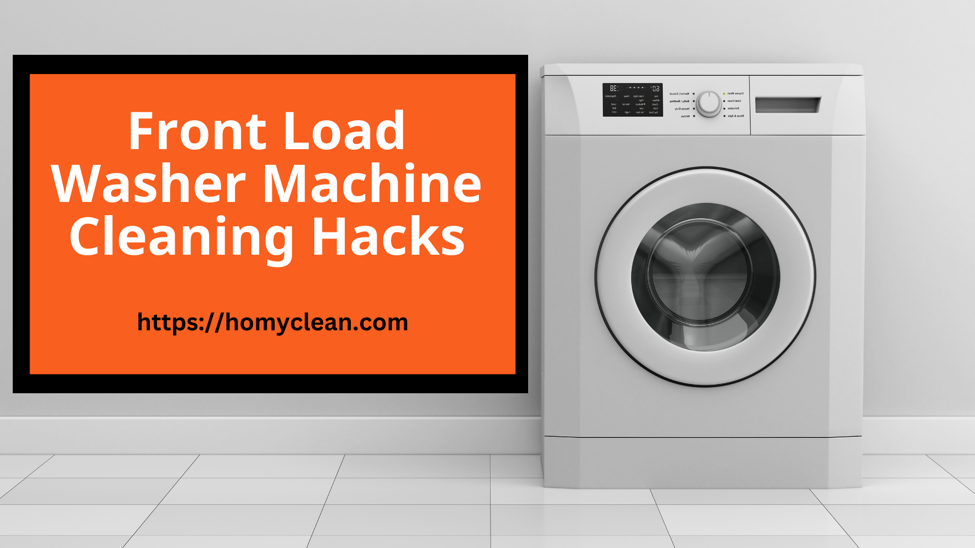 Front Load Washer Machine Cleaning Hacks You Should Need to Know