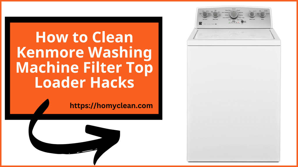 How To Clean Kenmore Washing Machine Filter Top Loader Hacks 