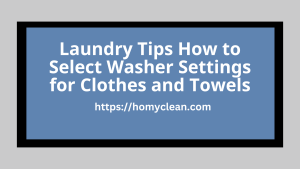 Select Washer Settings for Clothes and Towels