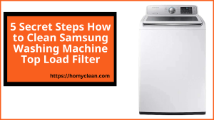 clean samsung washing machine top load filter