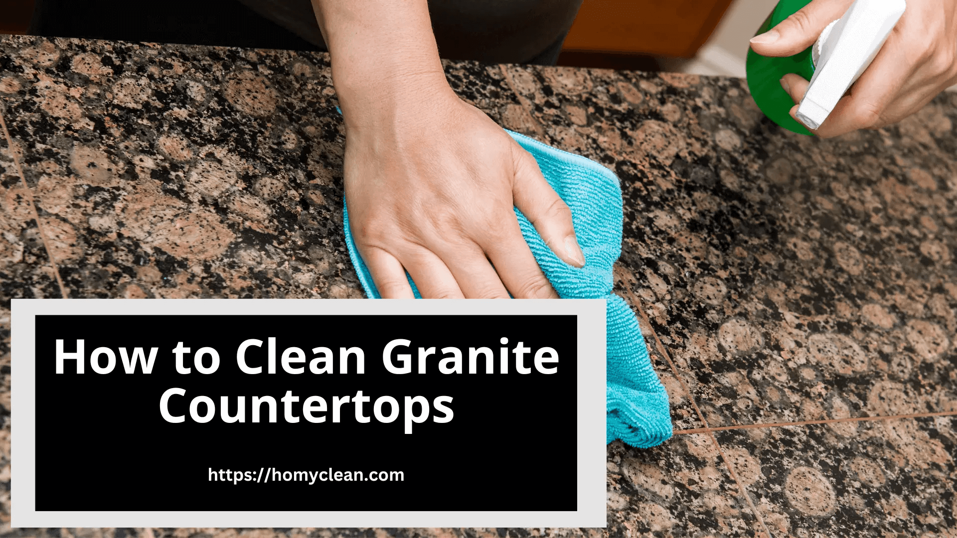 How to Clean Granite Countertops and Protect for a Lifetime