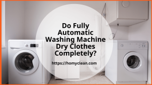 Automatic Washing Machine Drying Clothes Completely