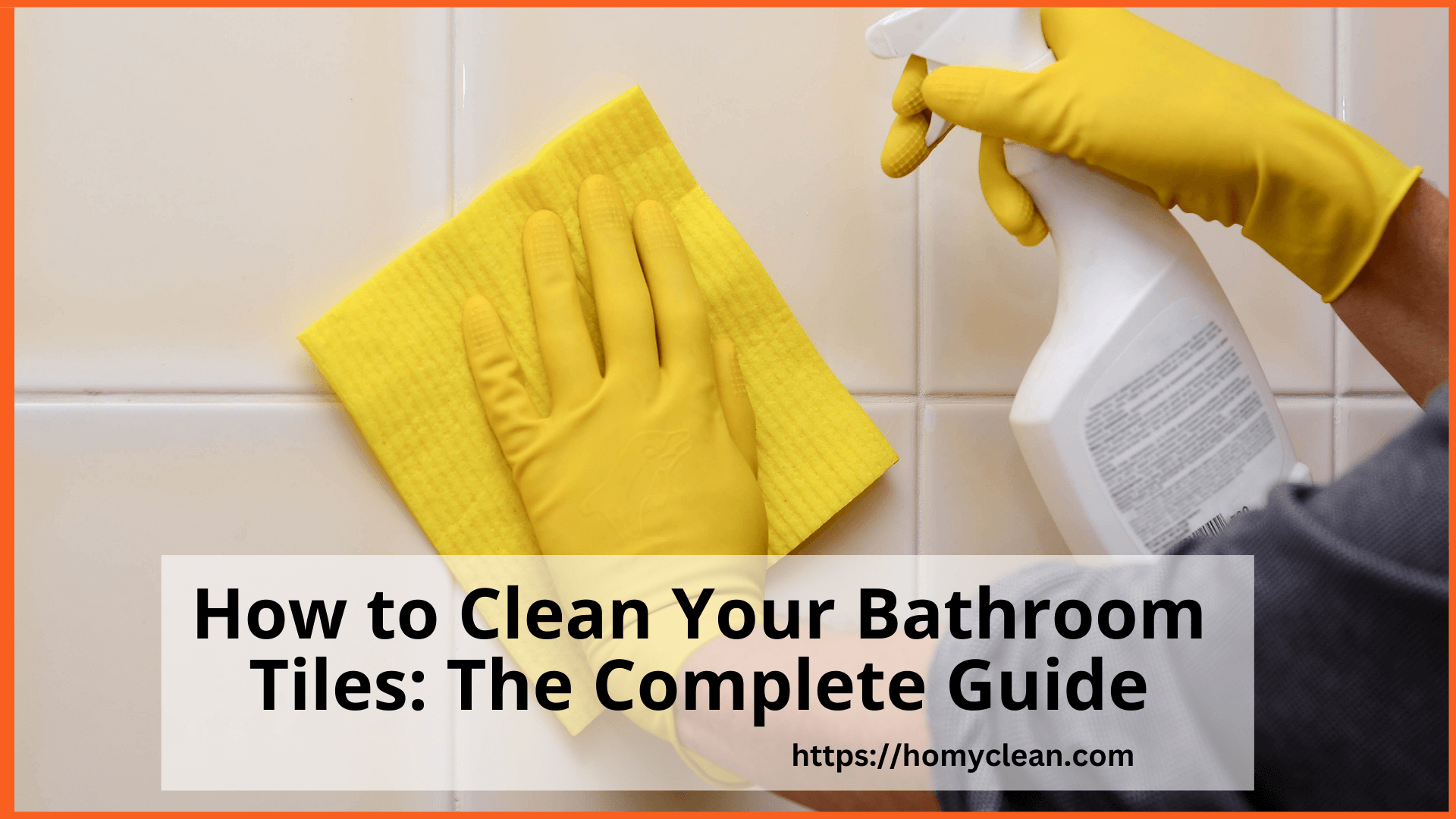 How to Clean Your Bathroom Tiles | The Complete Guide
