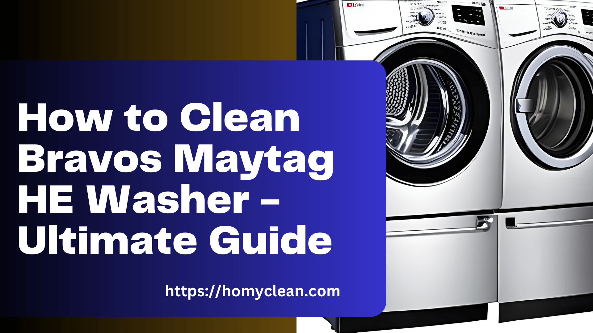 8 Lifetime Ways How To Clean Bravos Maytag HE Washer | Expert Guide