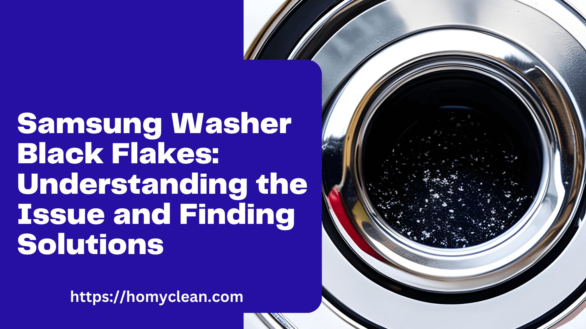 How to Remove Samsung Washer Black Flakes – Understanding the Issue and Finding Solutions
