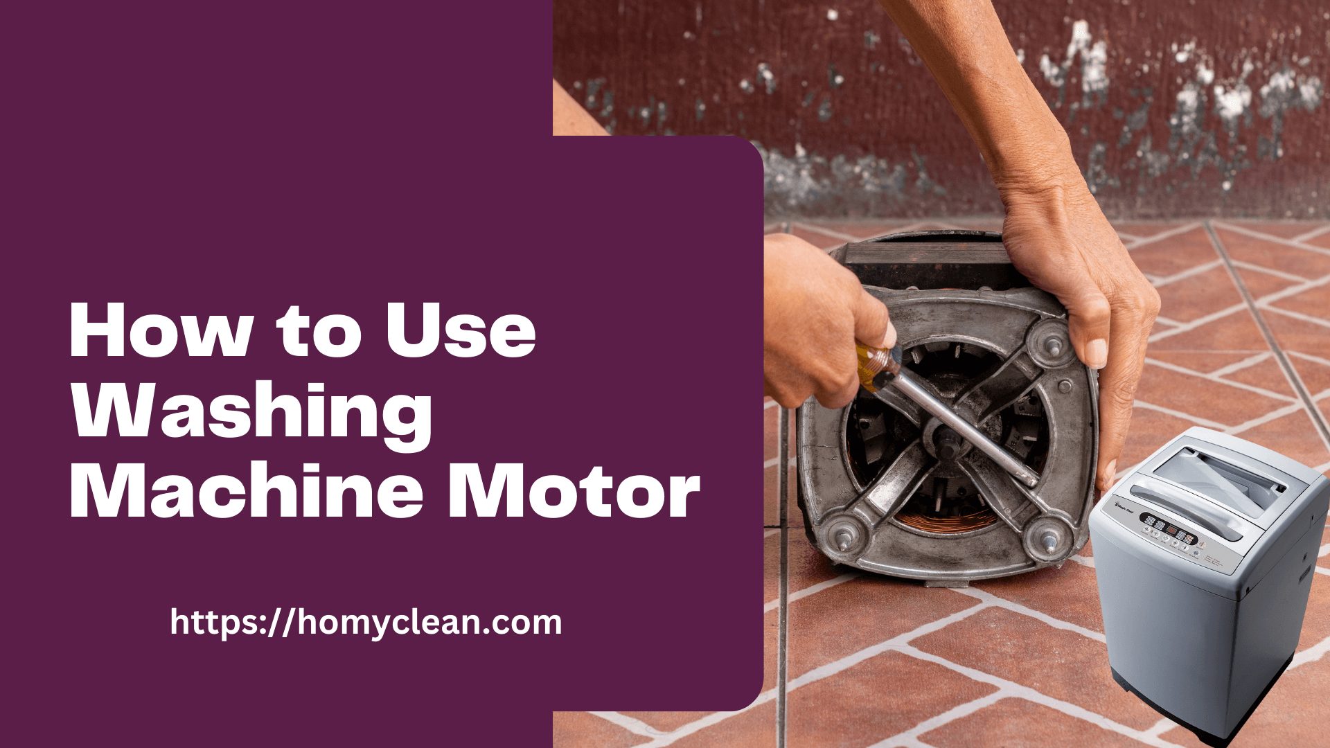 How to Use Washing Machine Motor: A Step-by-Step Guide