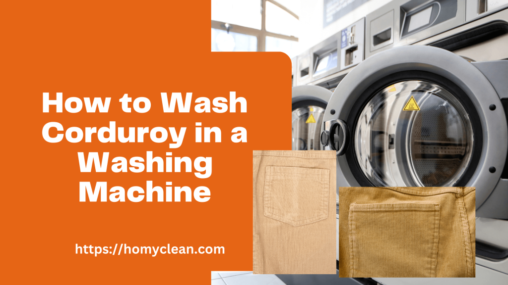 How to Wash Corduroy in a Washing Machine