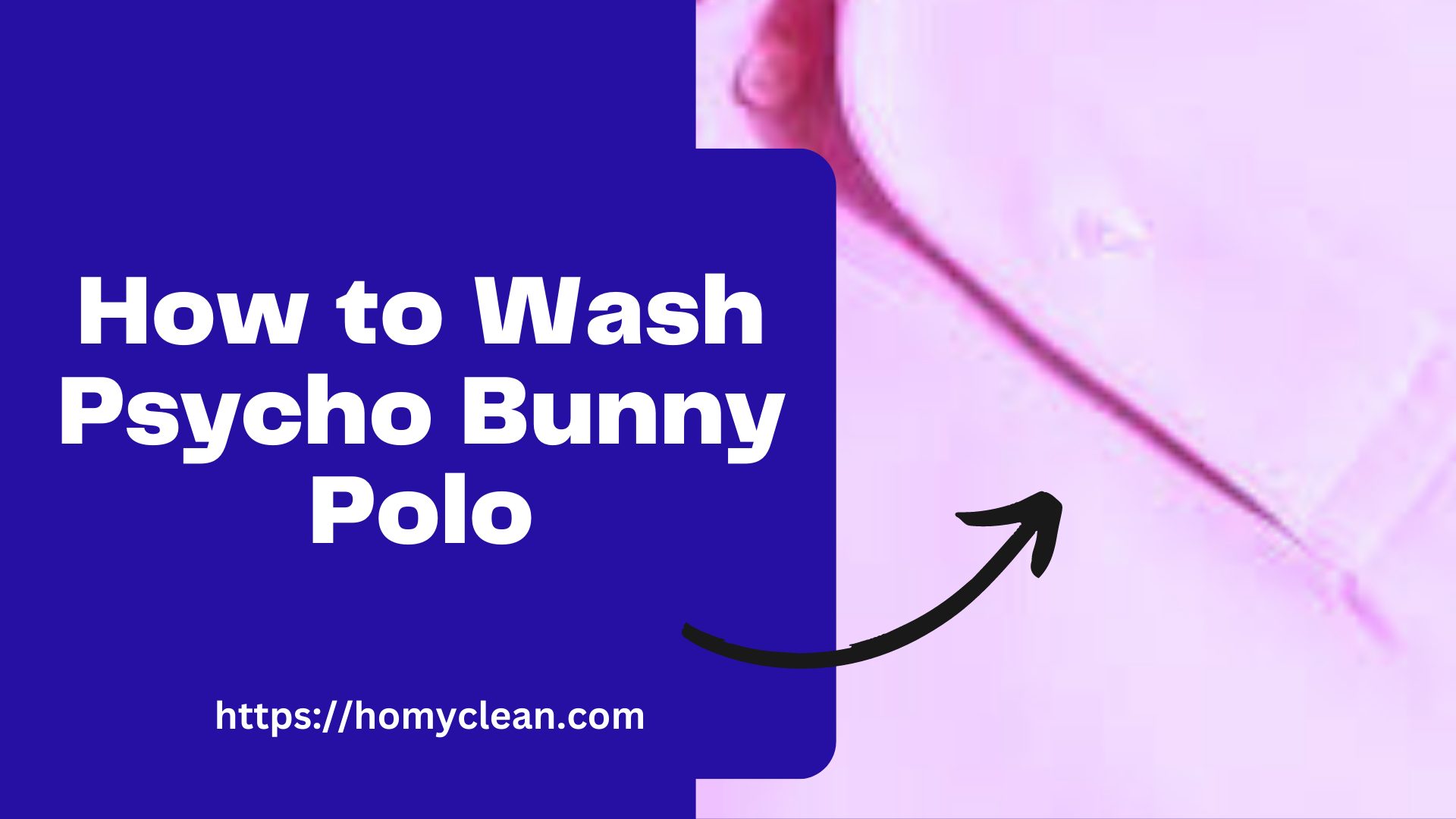 How to Wash Psycho Bunny Polo: A Comprehensive Guide