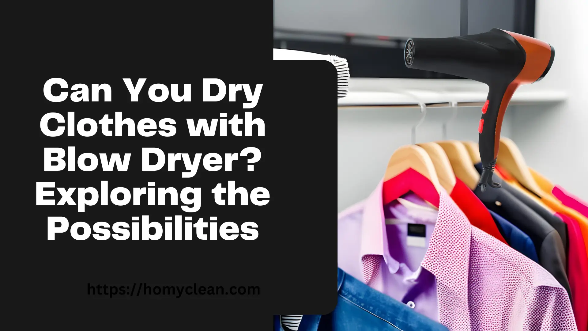 Can You Dry Clothes with Blow Dryer? Exploring the Possibilities