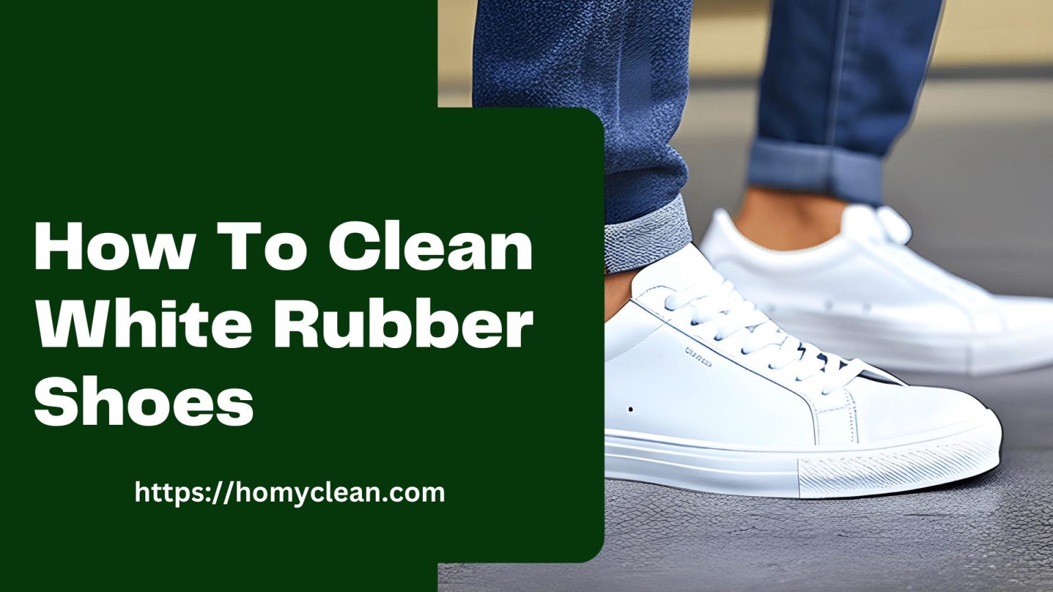 How To Clean White Rubber Shoes - Tip for Spotless Sneakers