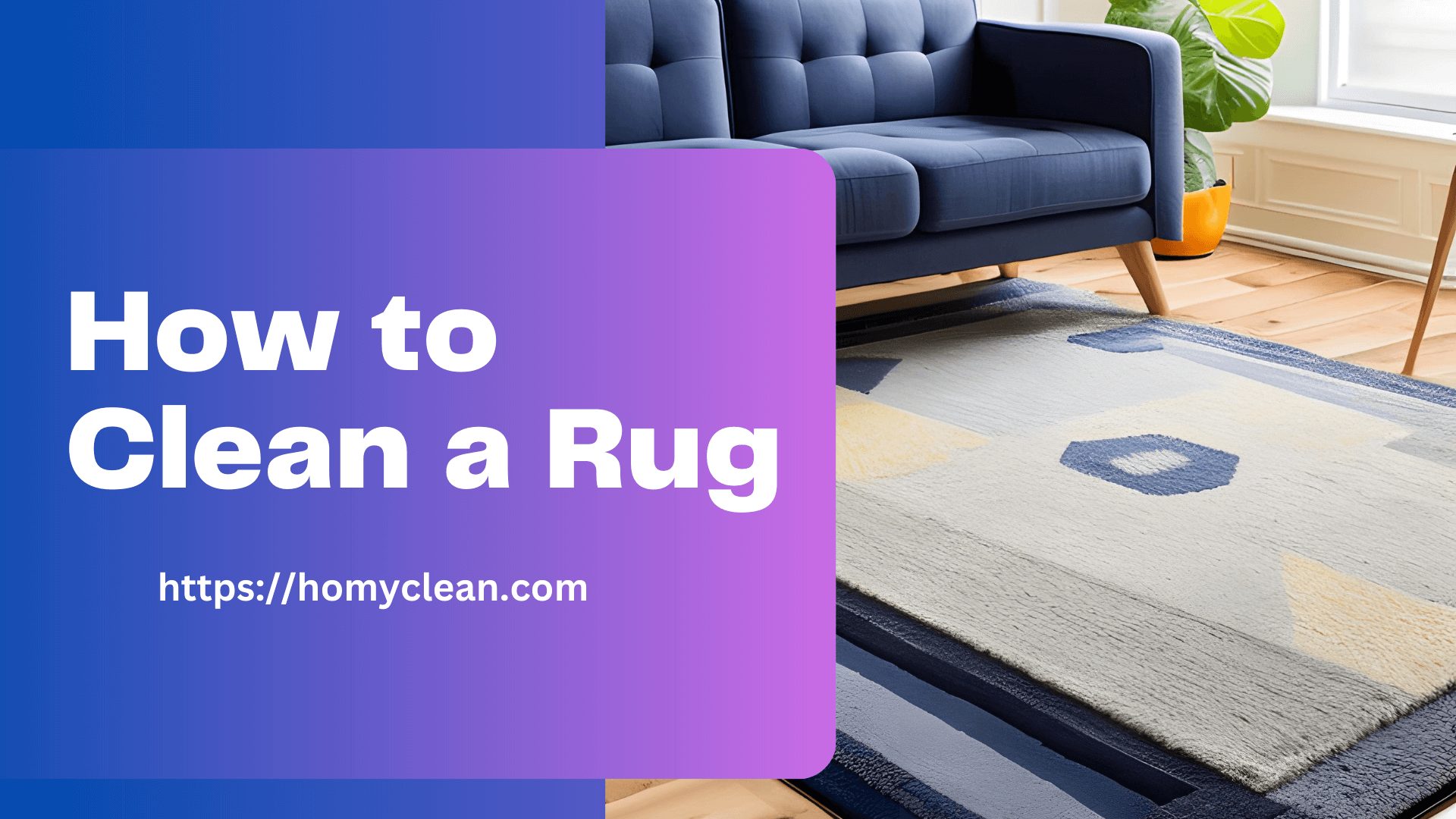 How to Clean a Rug and Revitalize and Maintain Your Rugs Beauty