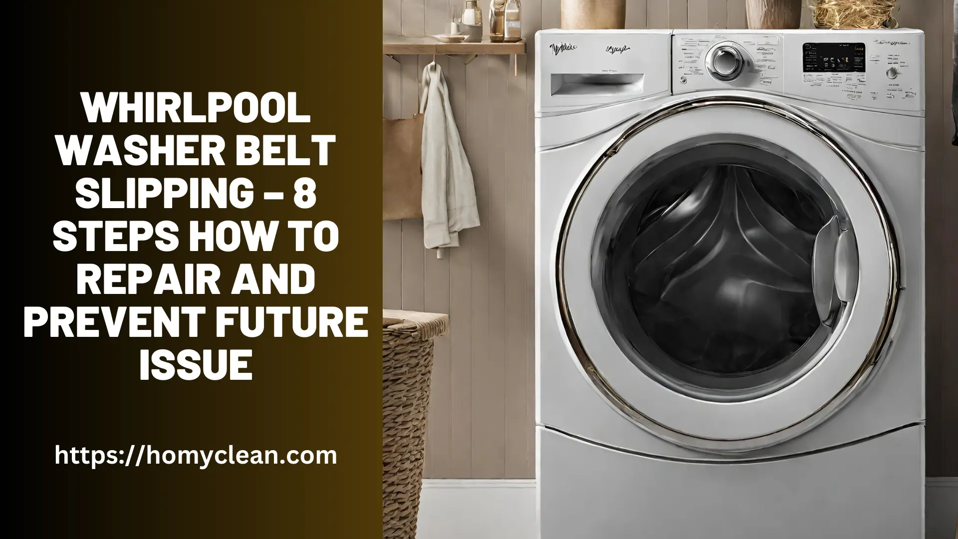 Whirlpool Washer Belt Slipping – 8 Steps How to Repair and Prevent Future Issue