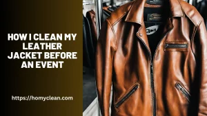 How I Clean My Leather Jacket Before an Event